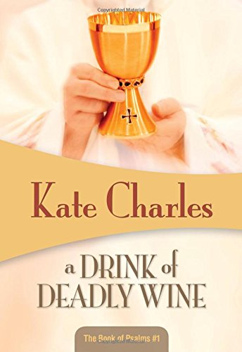 A Drink of Deadly Wine (Volume 1) (Book of Psalms (1))