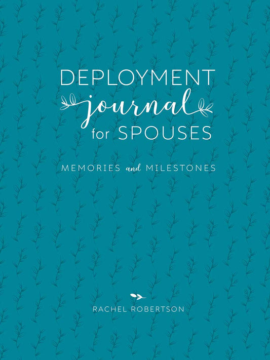Deployment Journal for Spouses: Memories and Milestones