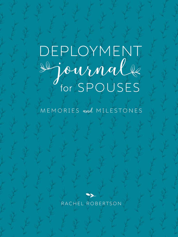 Deployment Journal for Spouses: Memories and Milestones