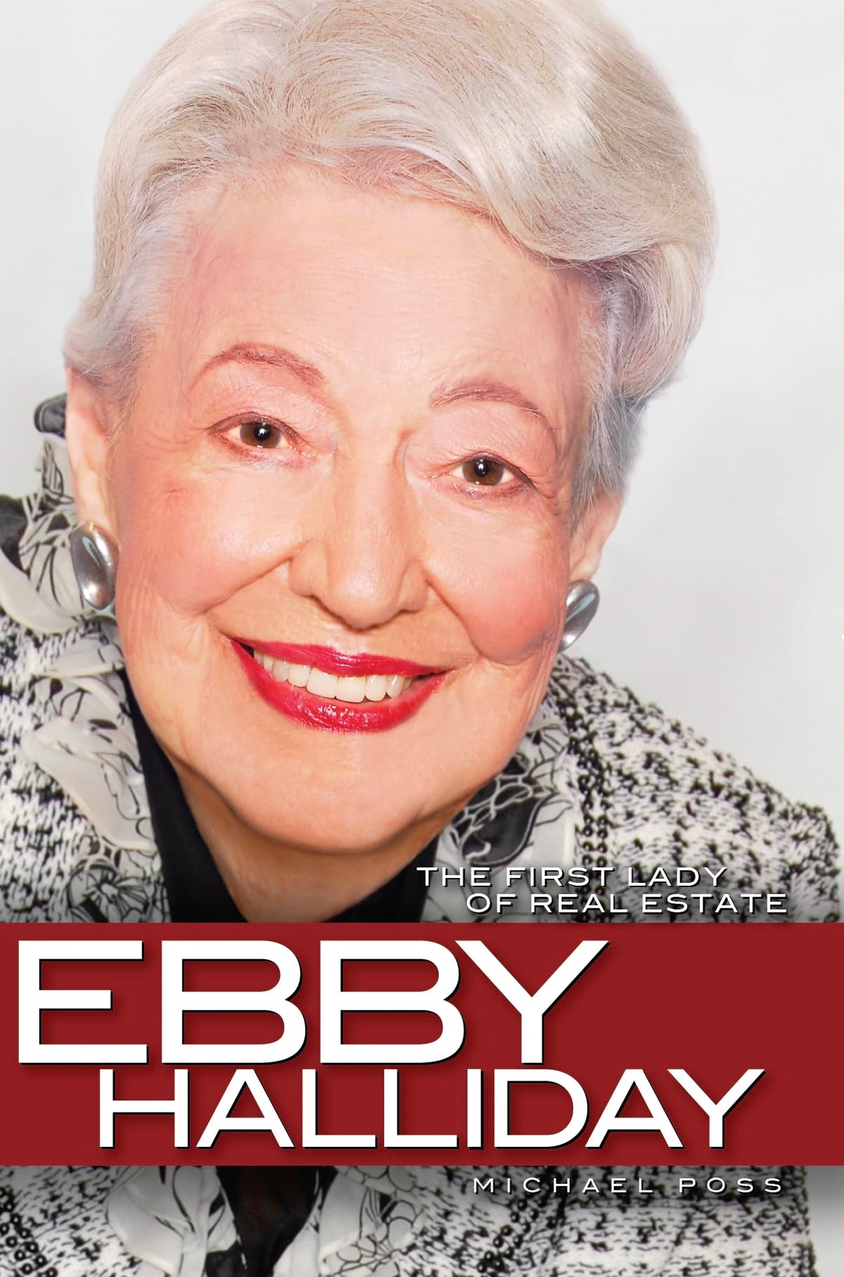 Ebby Halliday: The First Lady of Real Estate