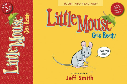 Little Mouse Gets Ready: Toon Books Level 1