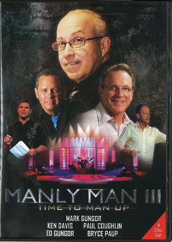 Manly Men III: Time to Man Up