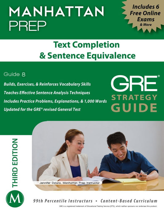 Text Completion & Sentence Equivalence GRE Strategy Guide, 3rd Edition (Manhattan Prep Istructional Guides)