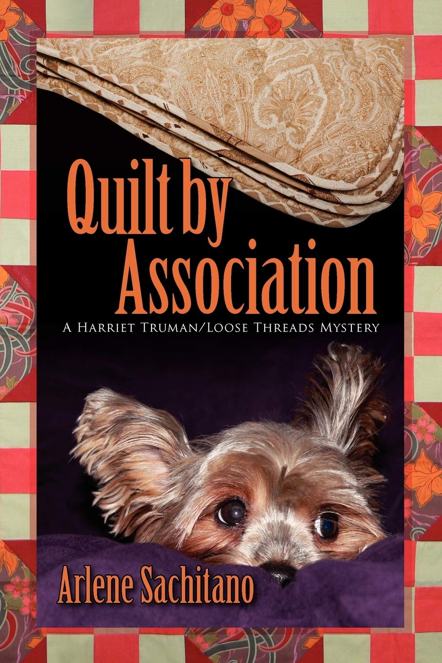 Quilt by Association (A Harriet Truman/Loose Threads Mystery)