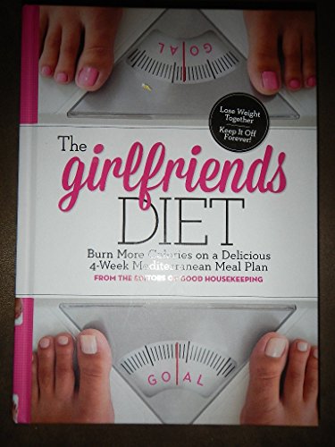 The Girlfriend Diet: Lose Together to Keep It Off Forever!