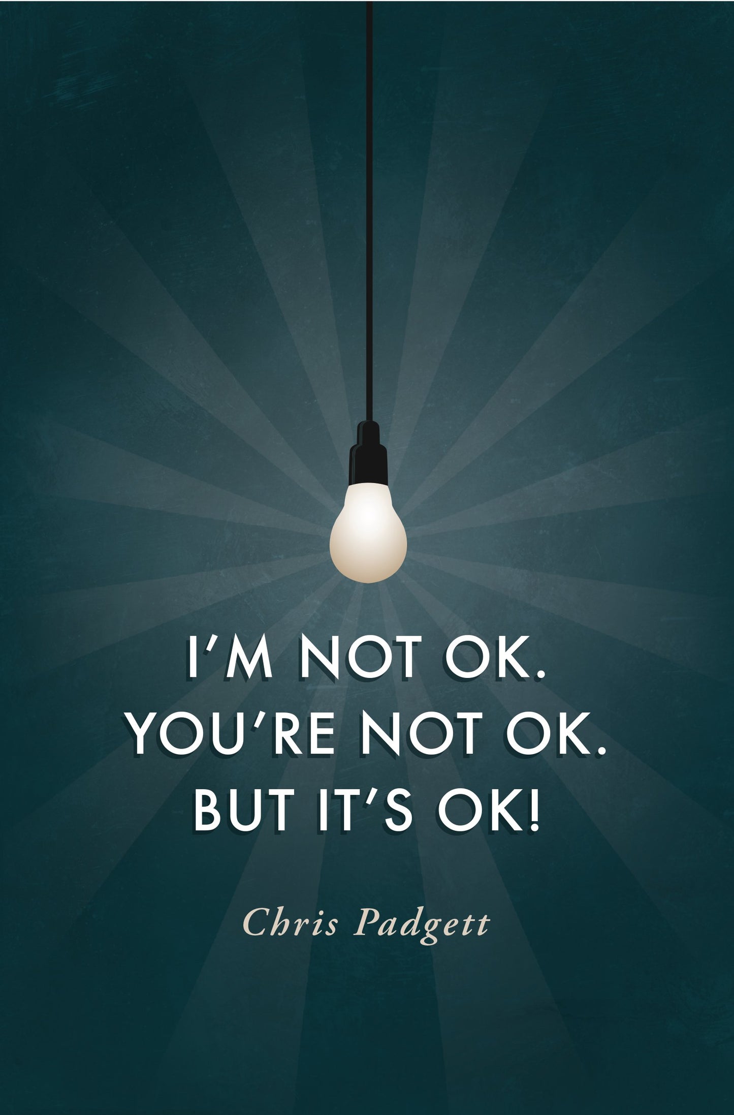 I'm Not OK. You're Not OK. But It's OK.