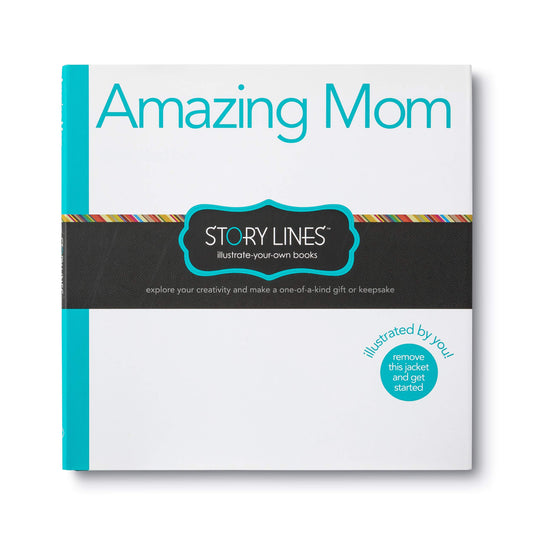 Story Lines: Amazing Mom — An illustrate-your-own book for kids
