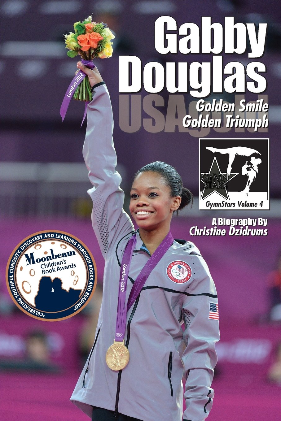 Gabby Douglas: Golden Smile, Golden Triumph: GymnStars Volume 4