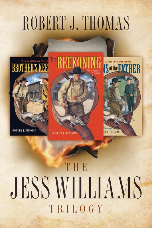 The Jess Williams Trilogy: The Reckoning / Brother's Keeper / Sins of the Father (A Jess Williams Western)