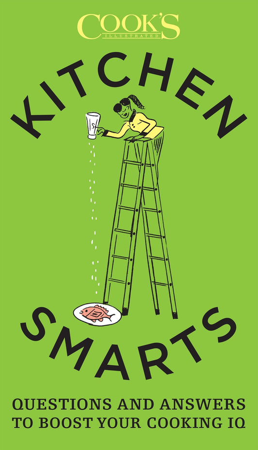 Kitchen Smarts: Questions and Answers to Boost Your Cooking IQ