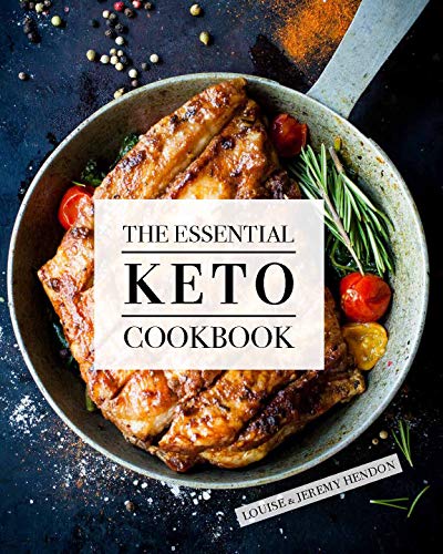 The Essential Keto Cookbook: 105 Low-Carb Beginner-Friendly Recipes with Meal Plan and Food List - Healthy, Simple, and Easy for Weight Loss, Energy, and Rejuvenation