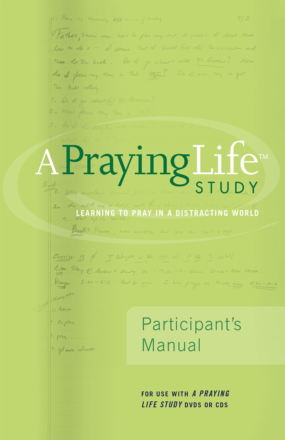 A Praying Life Study: seeJesus Ministries Seminar (Participant's Manual)