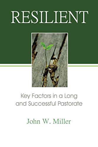 Resilient: Key Factors in a Long and Successful Pastorate