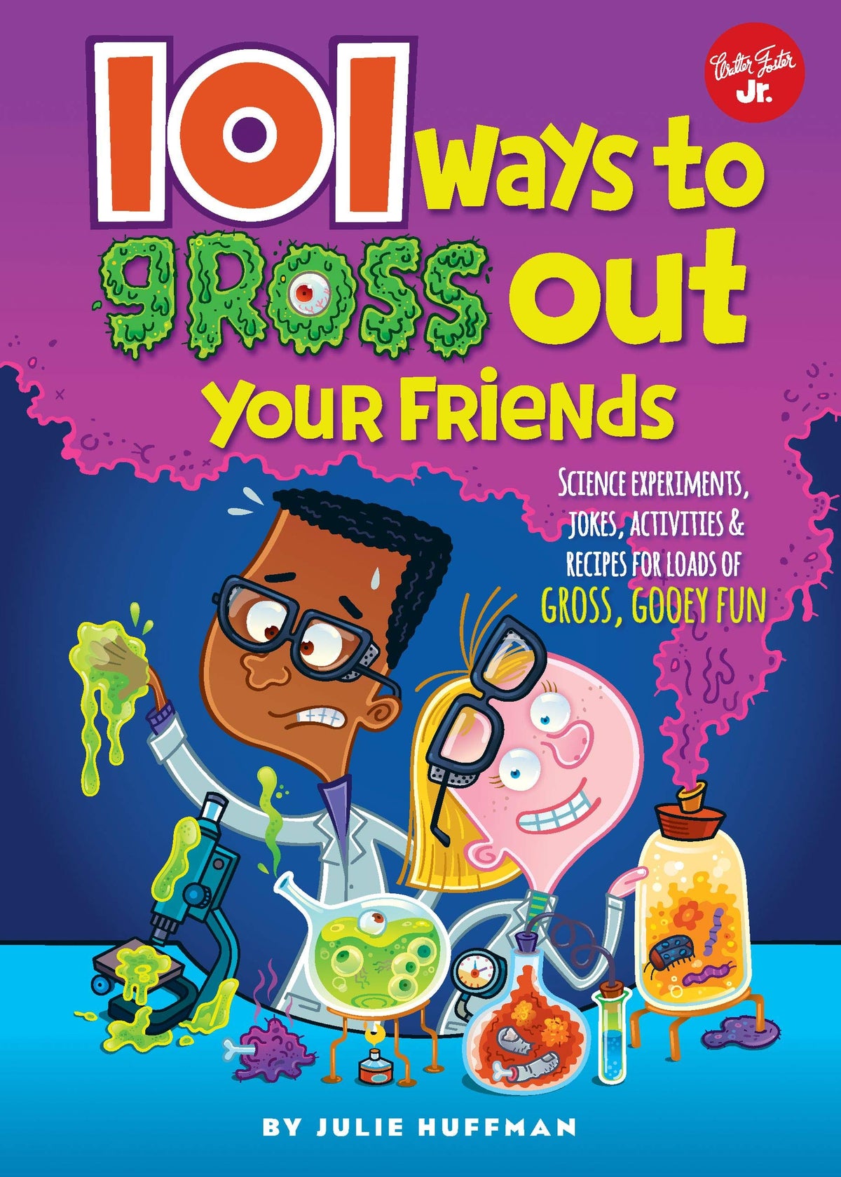 101 Ways to Gross Out Your Friends (101 Series)