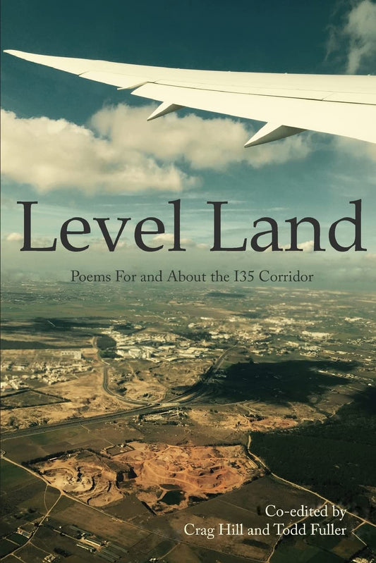 Level Land: Poems For and About the I35 Corridor (Athapascan Languages, English and Spanish Edition)