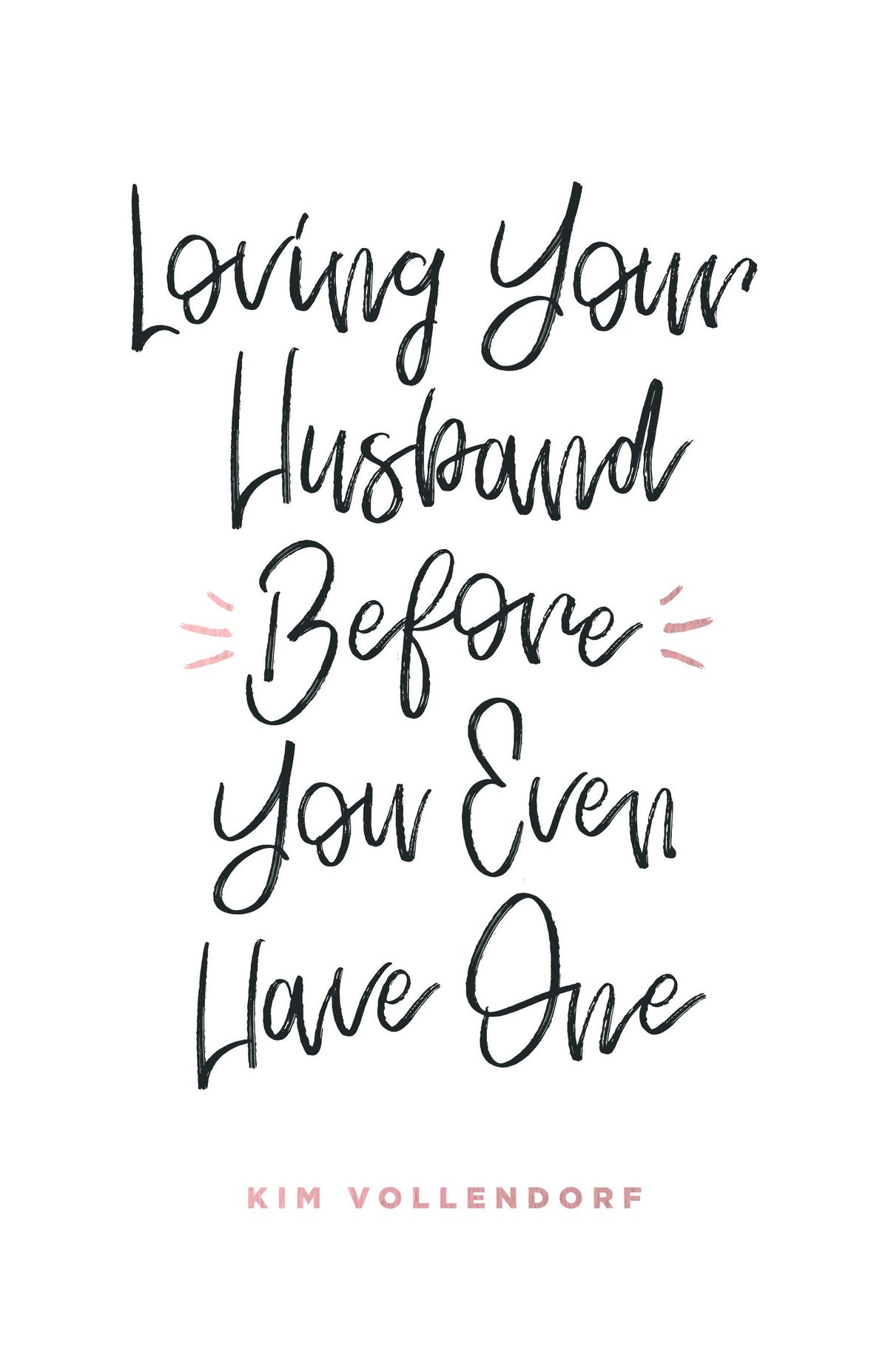Loving Your Husband Before You Even Have One