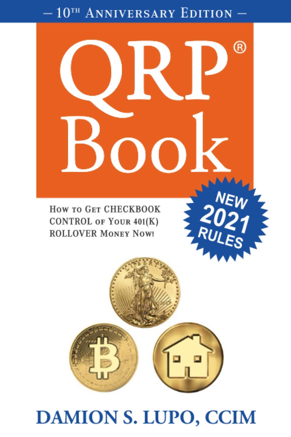 The QRP Book: How to get Checkbook Control of your 401k money now