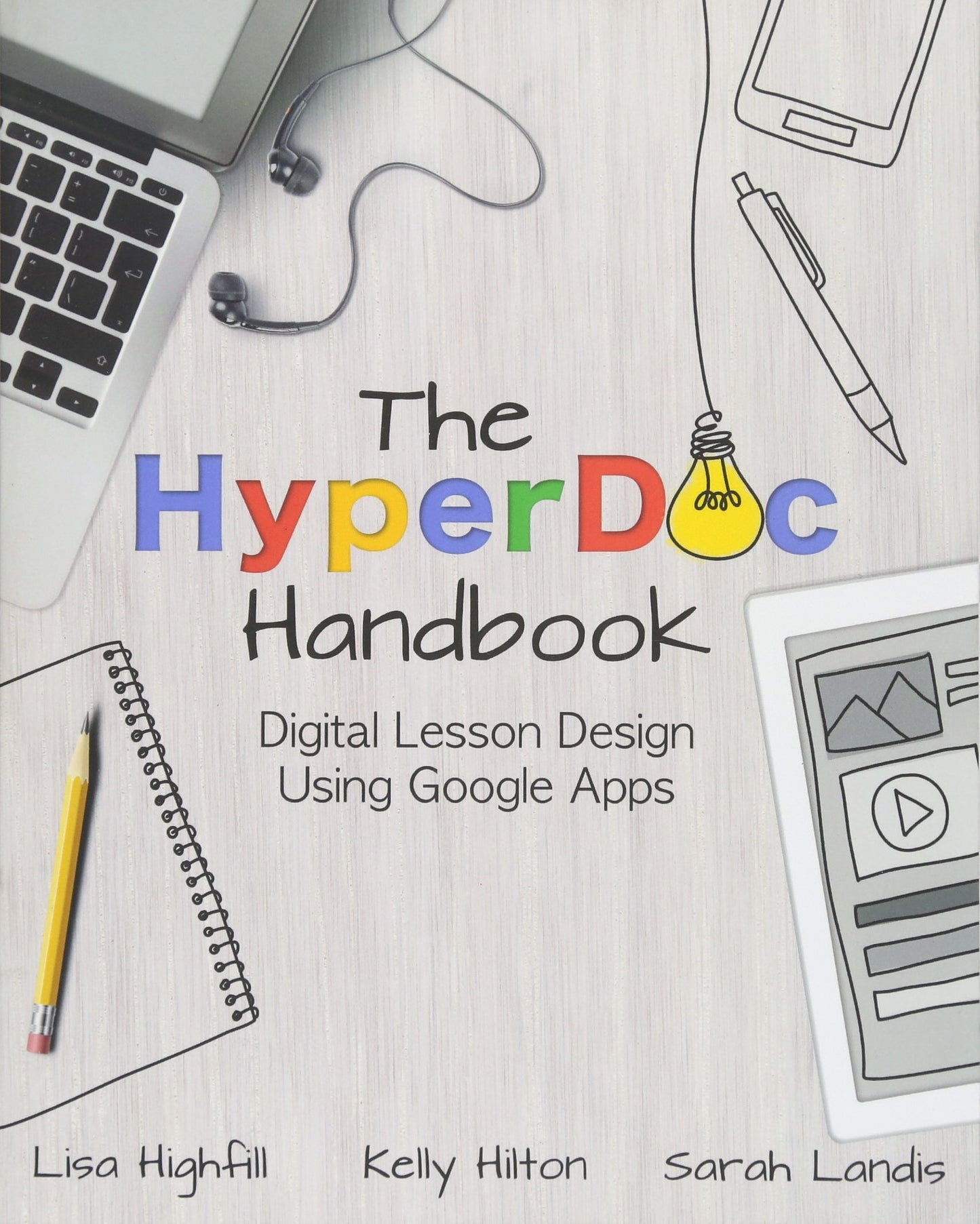 The HyperDoc Handbook: Digital Lesson Design Using Google Apps