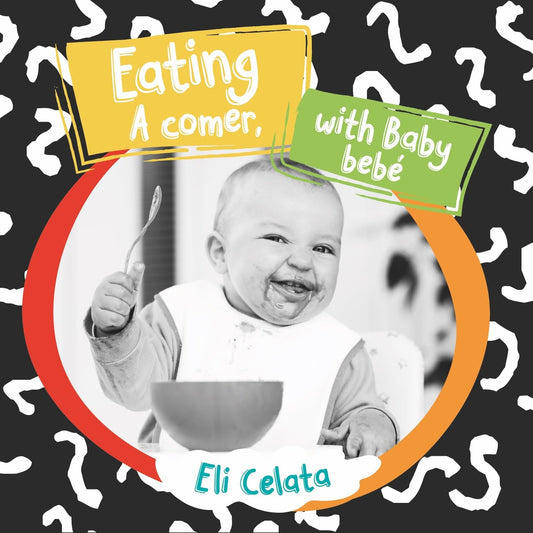 Eating with Baby / A comer, bebé (Loving Baby) (English and Spanish Edition)