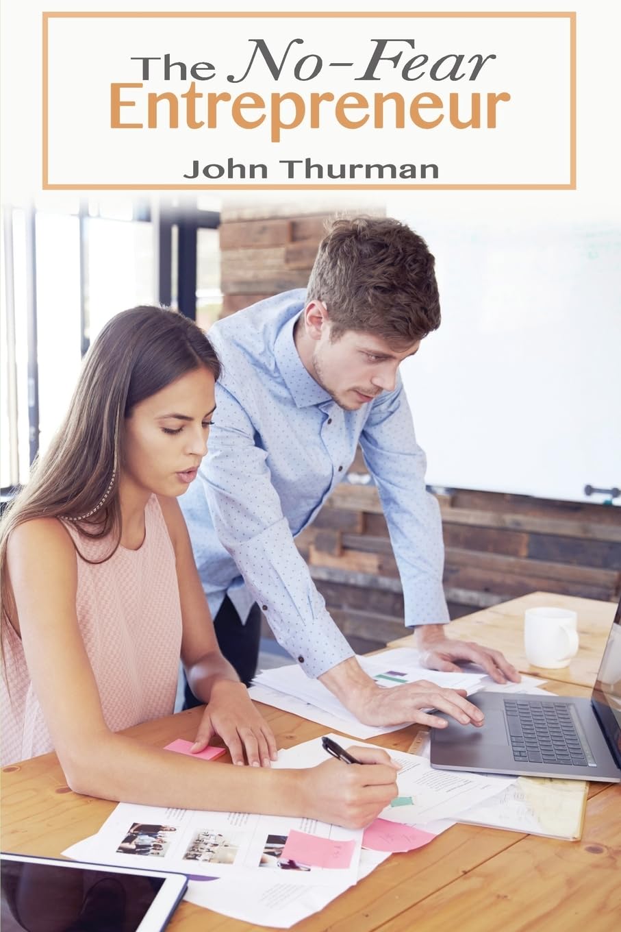 The No Fear Entrepreneur