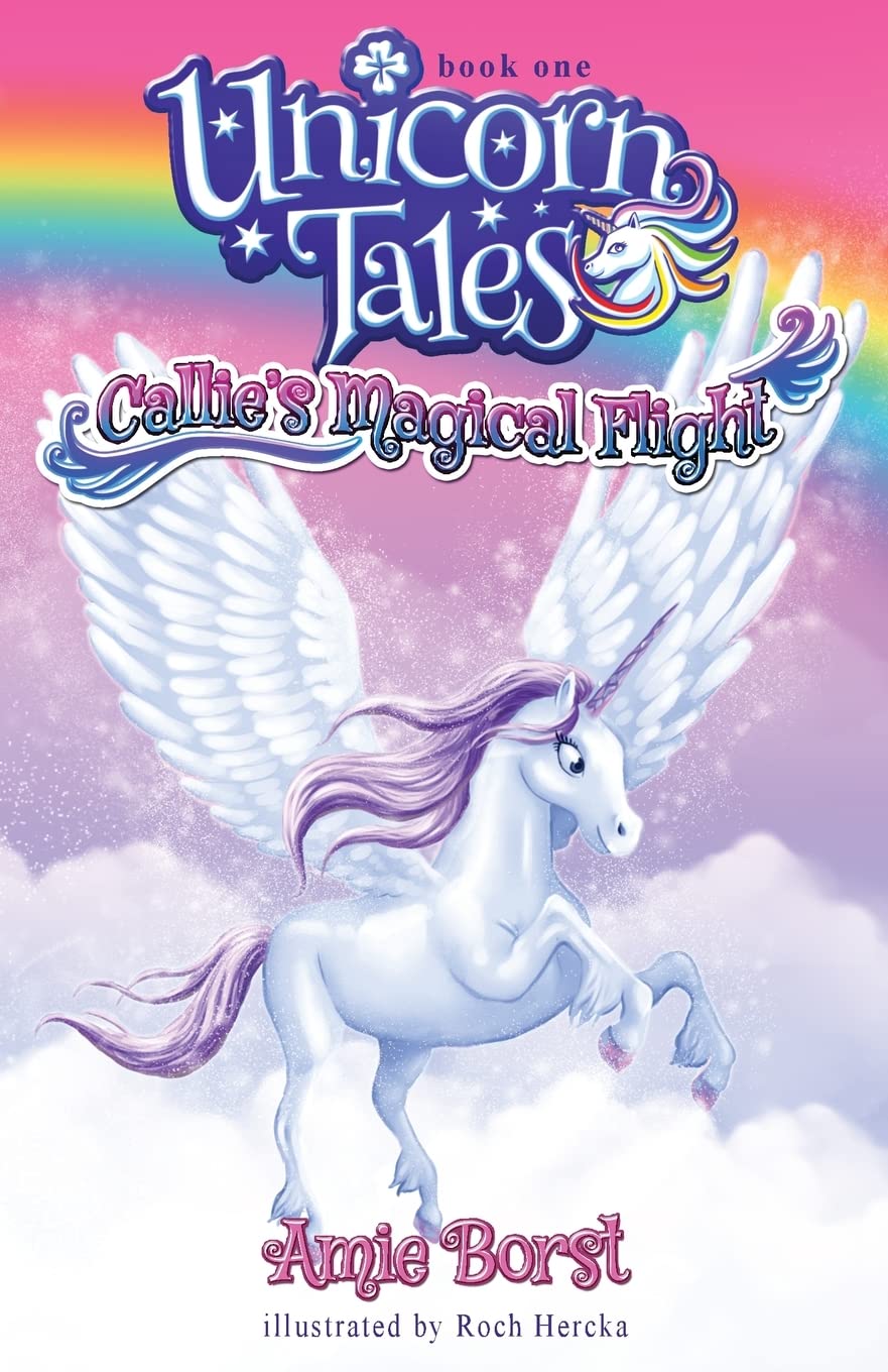 Callie's Magical Flight (Unicorn Tales)