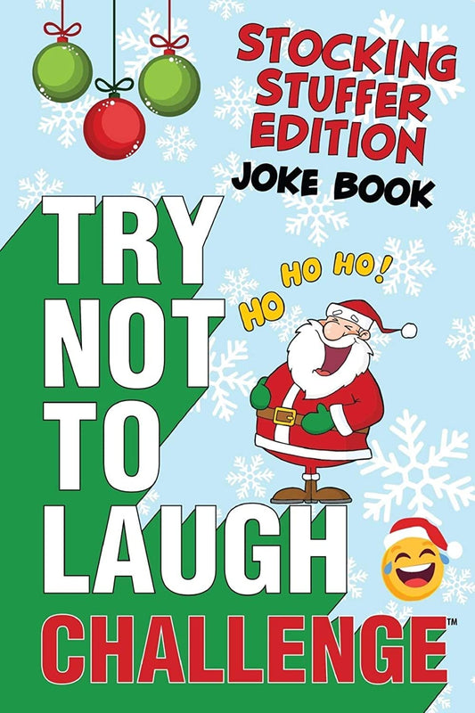 The Try Not to Laugh Challenge - Stocking Stuffer Edition: A Hilarious and Interactive Holiday Themed Joke Book Game for Kids - Silly One-Liners, ... and Girls Ages 6, 7, 8, 9, 10, 11, and 12