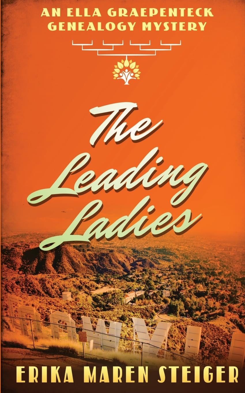 The Leading Ladies: An Ella Graepenteck Genealogy Mystery (Ella Graepenteck Genealogy Mysteries)