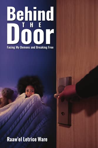 BEHIND THE DOOR: Facing My Demons and Breaking Free