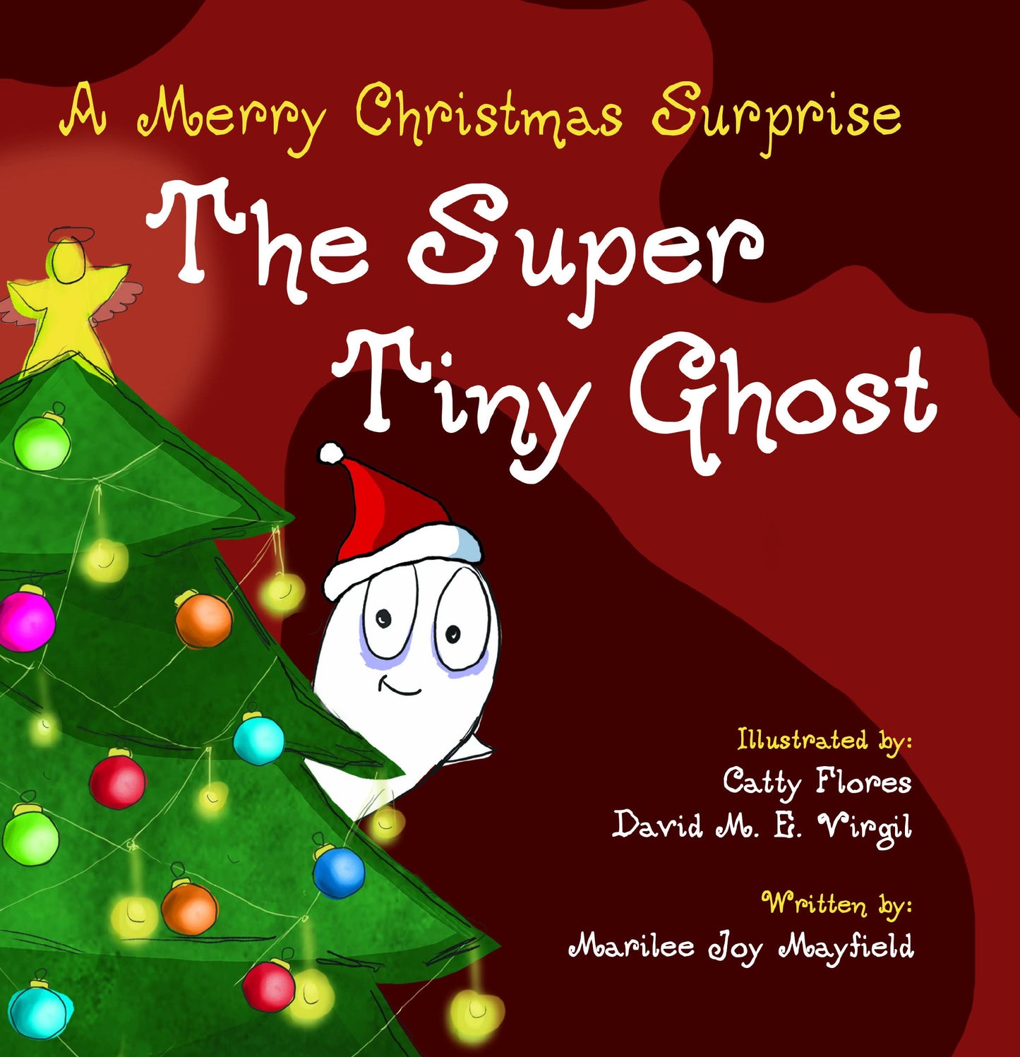 The Super Tiny Ghost: A Merry Christmas Surprise - Children’s Christmas Books for Ages 3-8, Discover How the Power of Family & Love is What Makes Christmas Special - Christmas Story Book for Kids