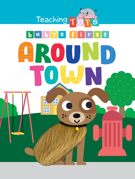 Baby's First Around Town - Children's Touch and Feel Board Book - Sensory Board Book