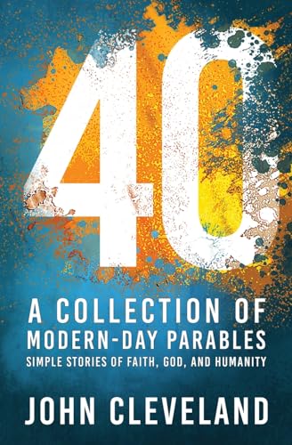 40: A Collection of Modern-Day Parables