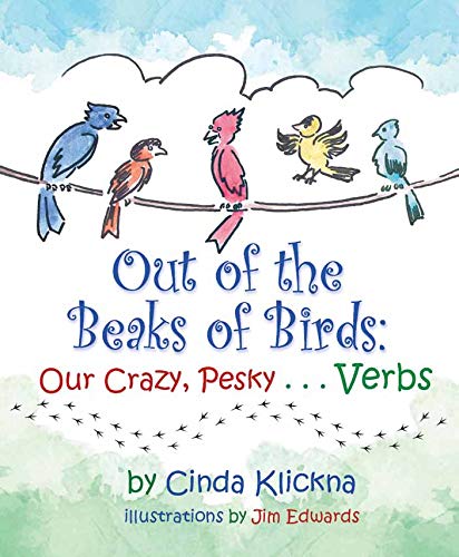 Out of the Beaks of Birds: Our Crazy, Pesky…Verbs