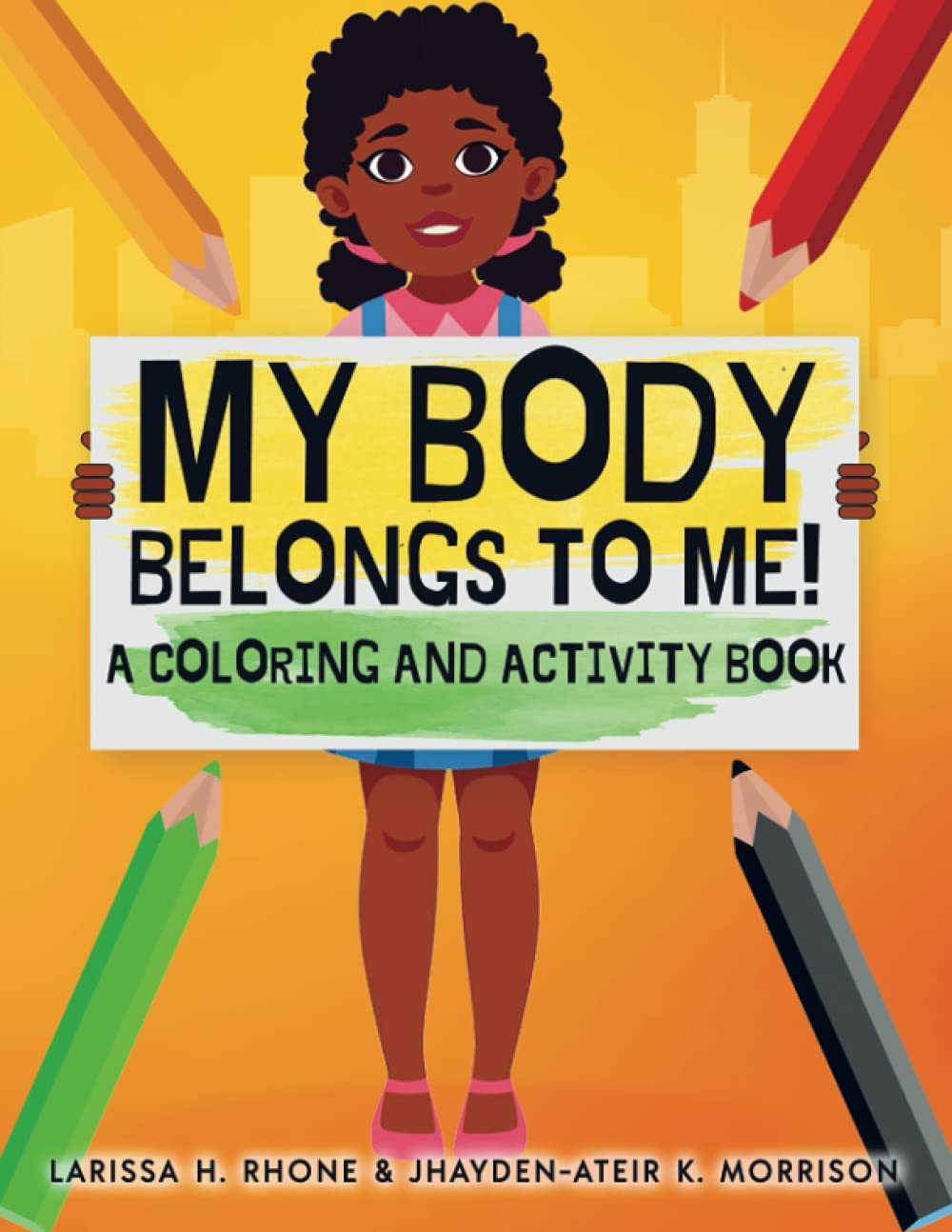 My Body Is My Body!: A Coloring and Activity Book.