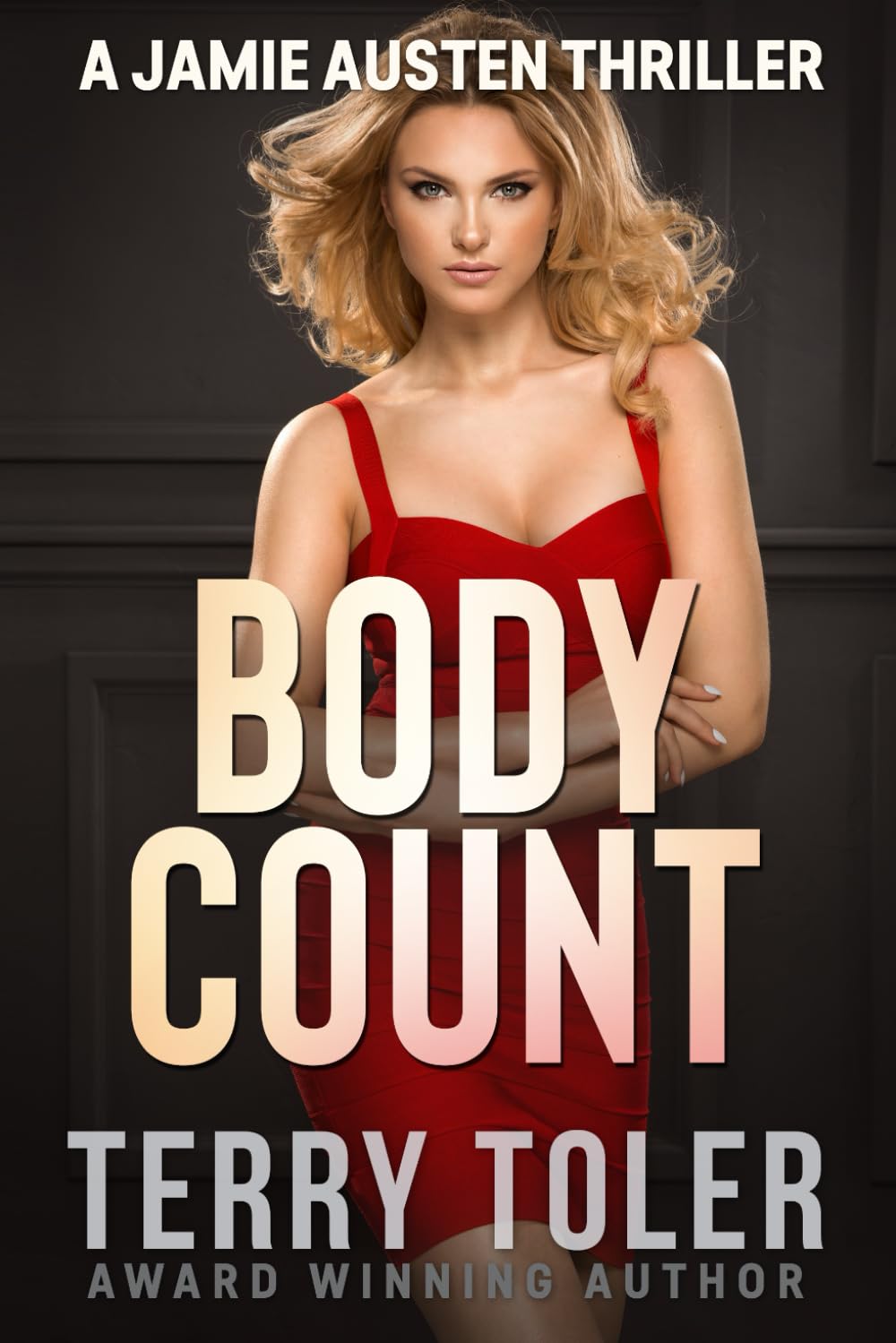 Body Count: A Jamie Austen and Alex Halee Thriller (THE JAMIE AUSTEN THRILLERS)