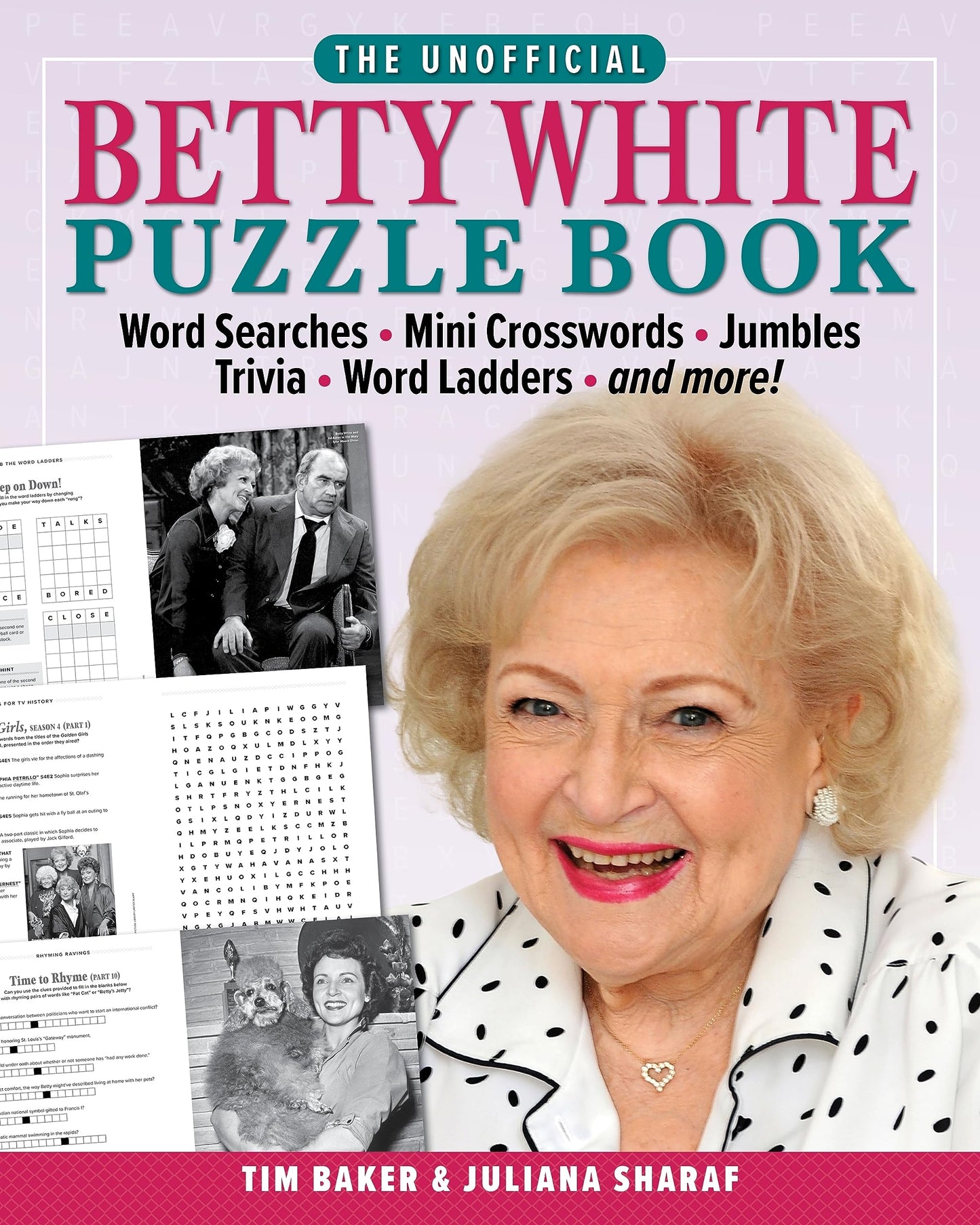 The Unofficial Betty White Puzzle Book: Word Searches – Mini Crosswords – Jumbles – Trivia – Word Ladders – And more!