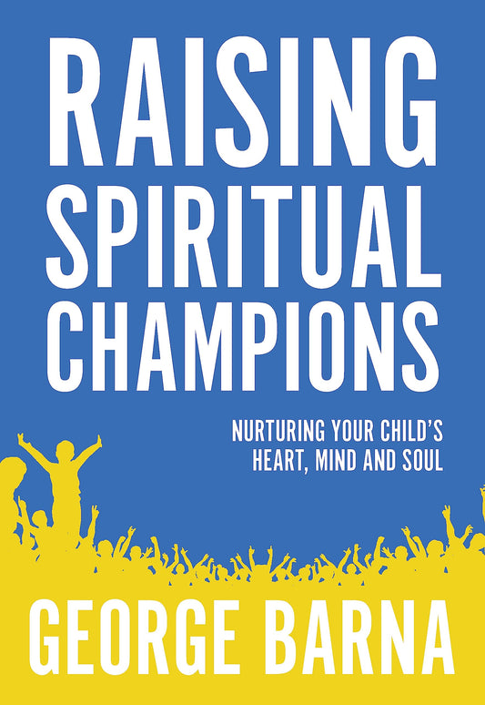 Raising Spiritual Champions: Nurturing Your Child's Heart, Mind and Soul - 34