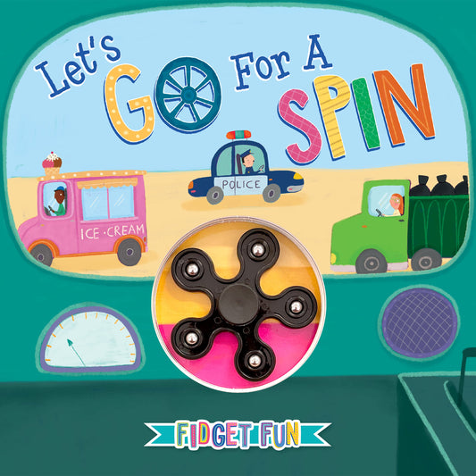 Let's Go for a Spin - Children's Sensory Storybook with Touch and Spin Fidget Spinner