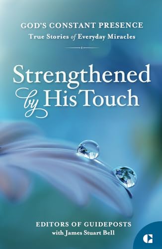 Strengthened by His Touch (God's Constant Presence)