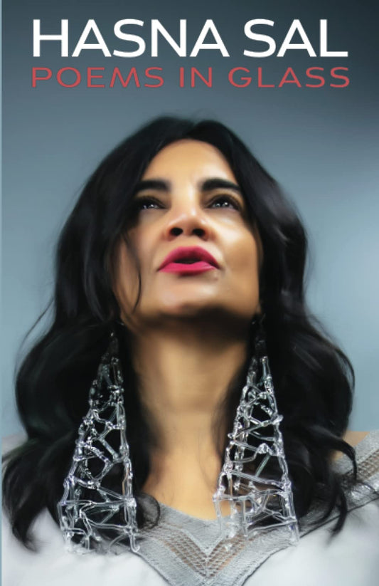Poems in Glass: Hasna Sal