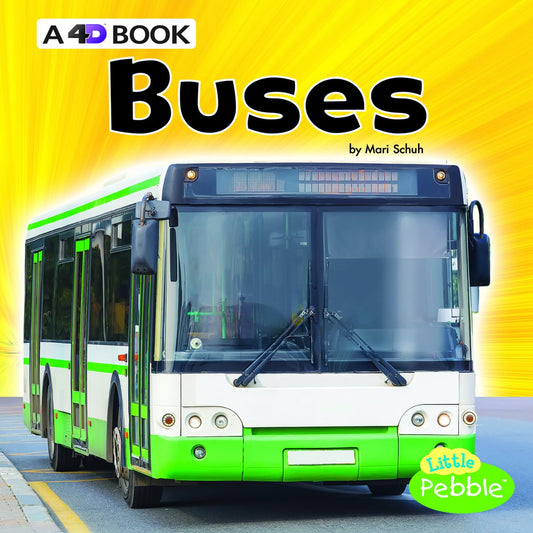 Buses: A 4D Book (Transportation) (Little Pebble: Transportation)