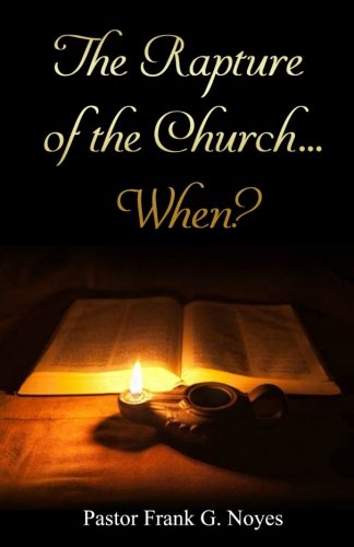 The Rapture of the Church...When?