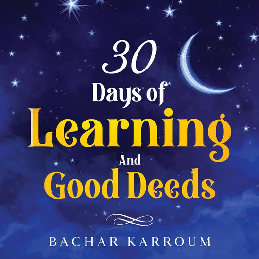 30 days of learning and good deeds: (Islamic books for kids) (30 Days of Islamic Learning | Ramadan books for kids) - 2257