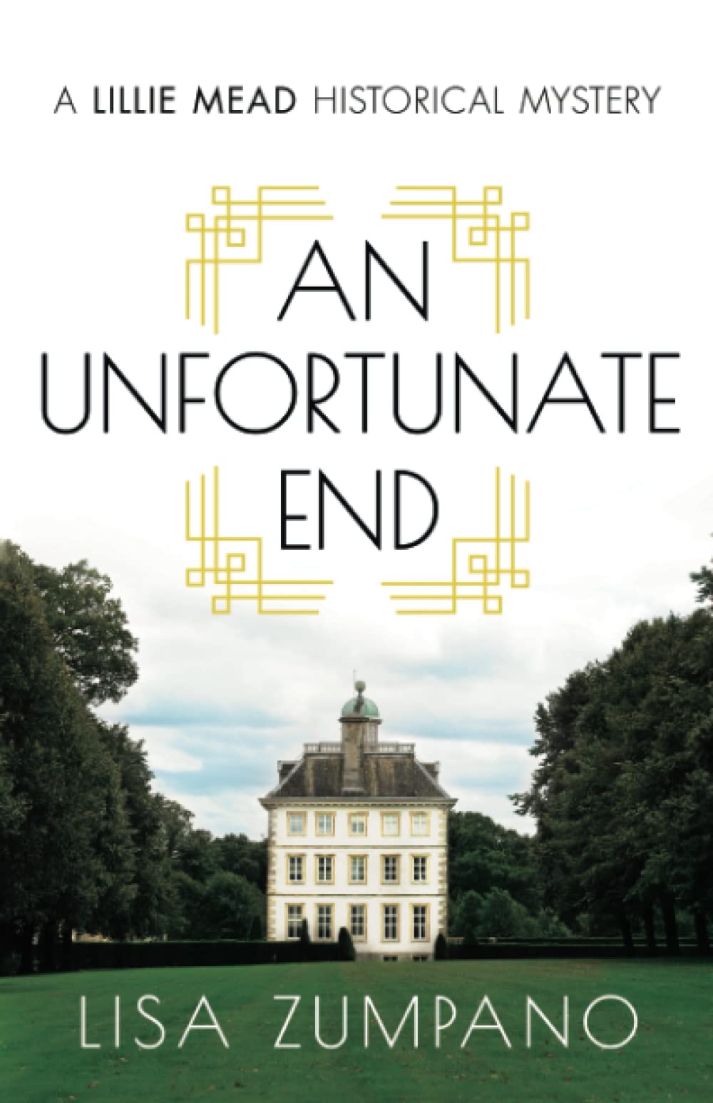 An Unfortunate End: A Lillie Mead Historical Mystery (The Lillie Mead Historical Mystery Series)