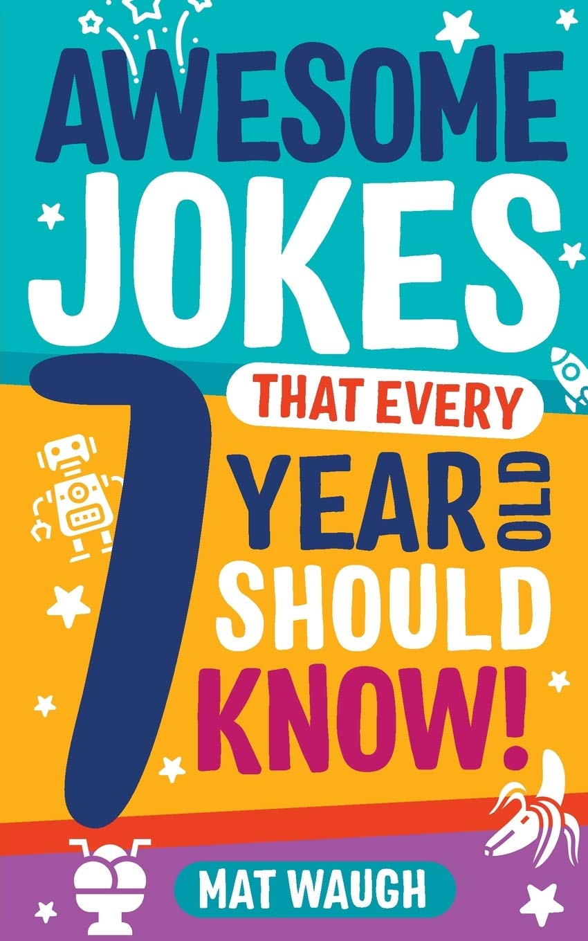 AWESOME JOKES THAT EVERY 7 YEAR