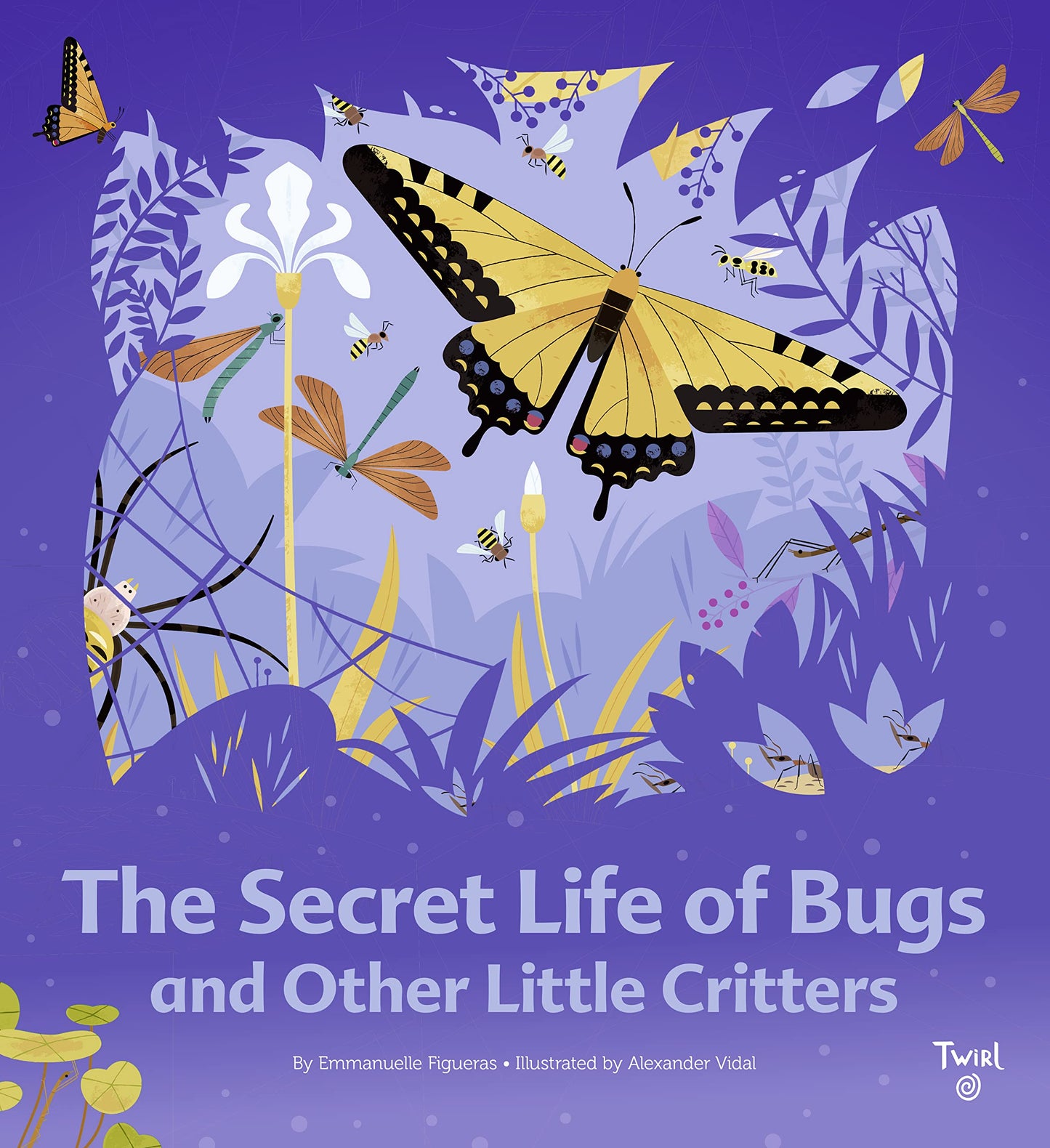 The Secret Life of Bugs (TW The Secret Life, 1)