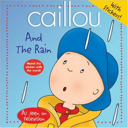 Caillou: And the Rain (Abracadabra series)