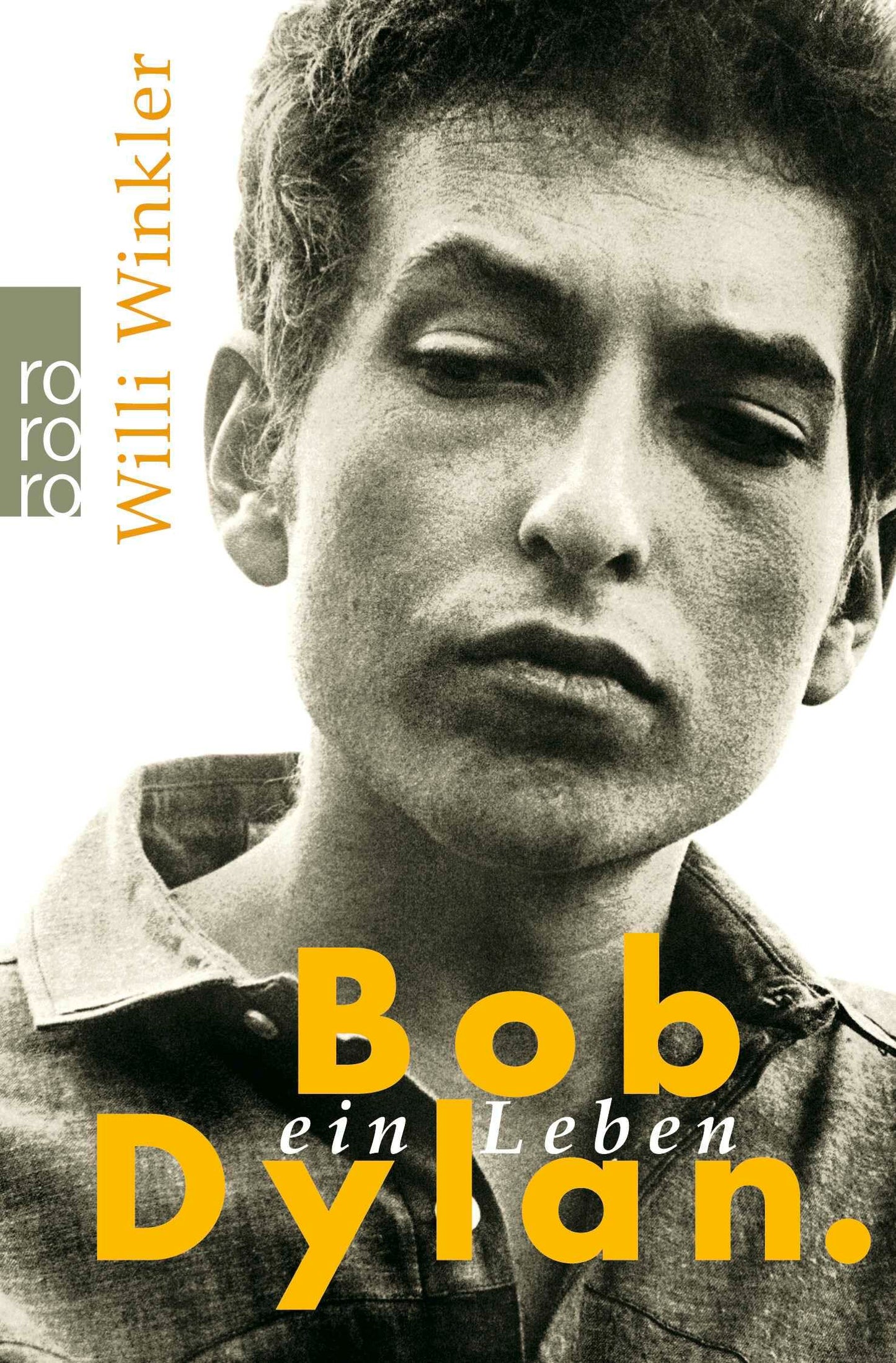 Bob Dylan: Ein Leben