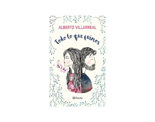 Todo lo que fuimos (Spanish Edition)