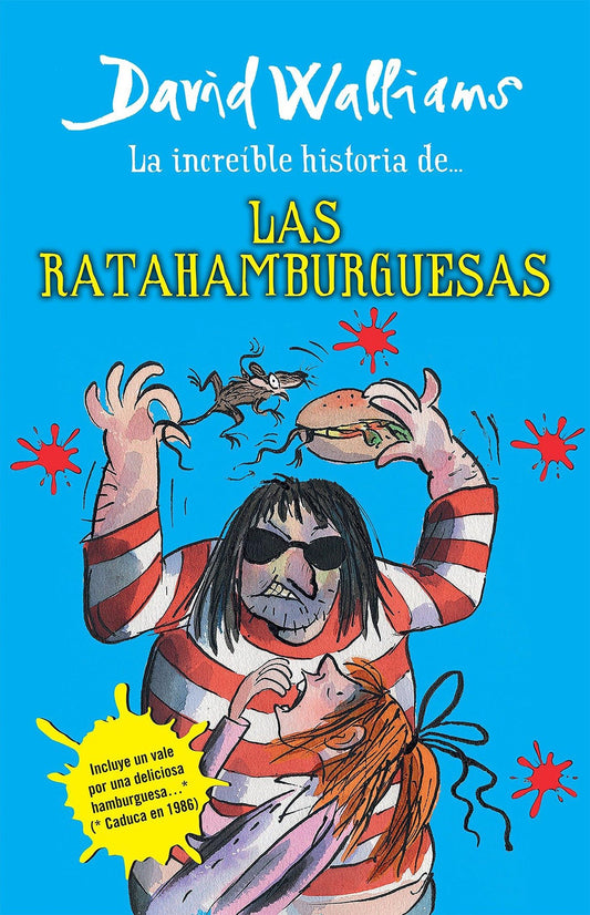 La increíble historia de...las ratahamburguesas / The Amazing Story of ... the Rat Burgers (Spanish Edition)
