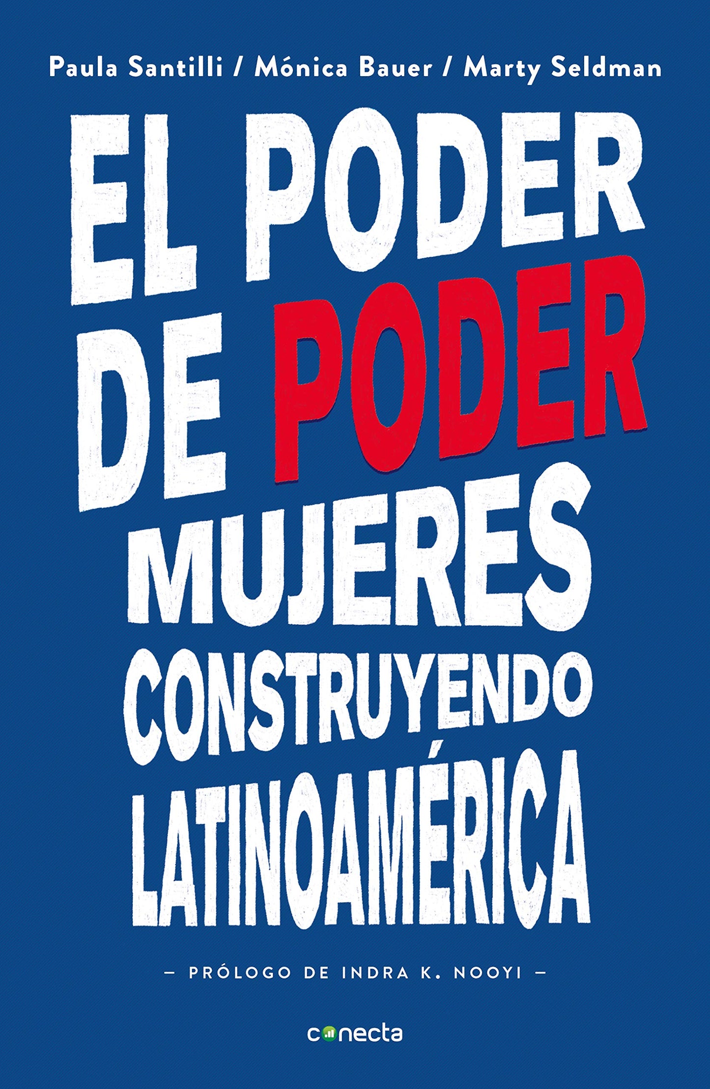 El poder de poder: Mujeres construyendo Latinoamrica [Paperback] Santilli, Paula; Bauer, Monica and Seldman, M